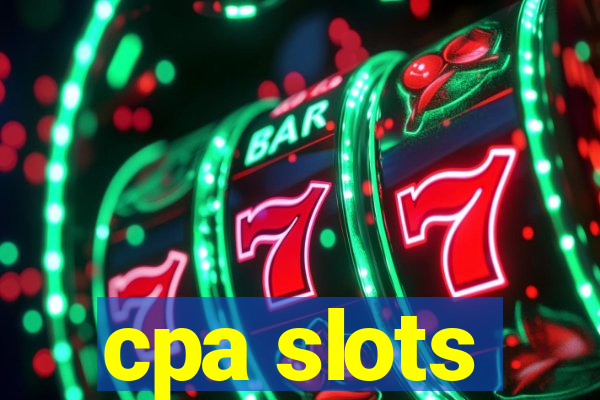 cpa slots