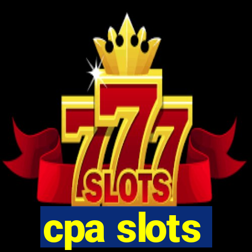 cpa slots