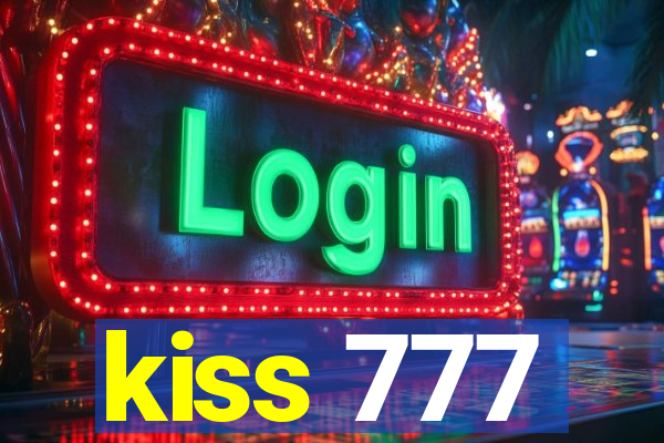 kiss 777