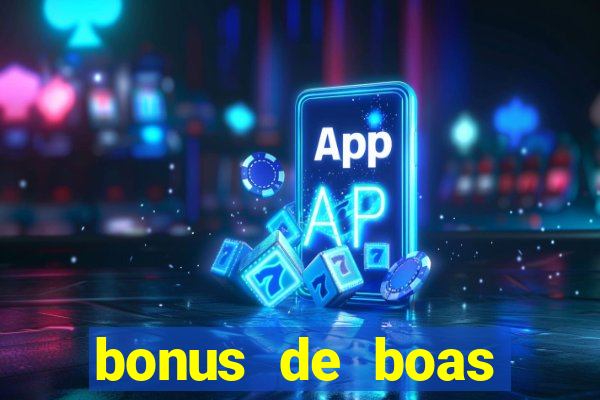 bonus de boas vindas cassino