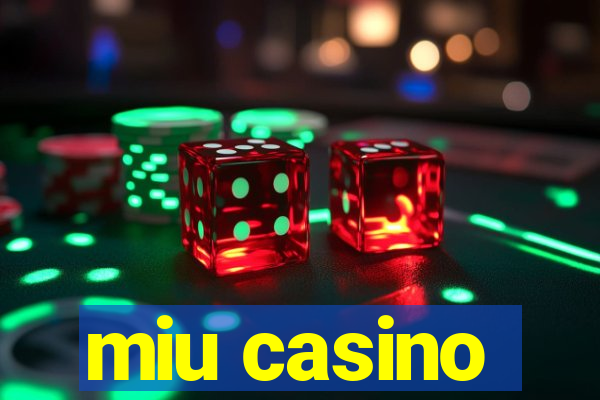 miu casino