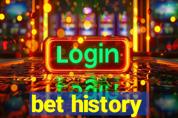 bet history