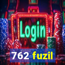 762 fuzil