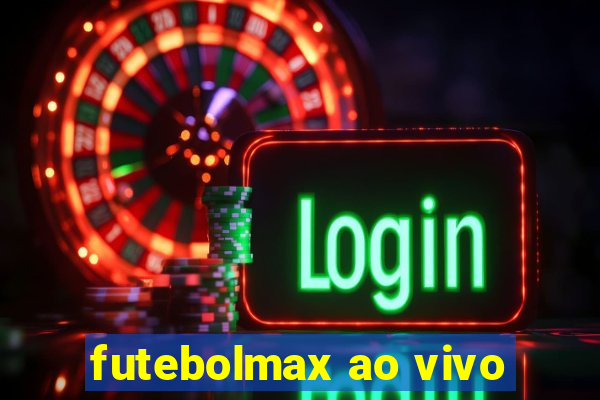 futebolmax ao vivo