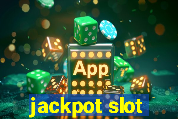 jackpot slot