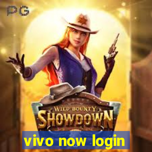 vivo now login