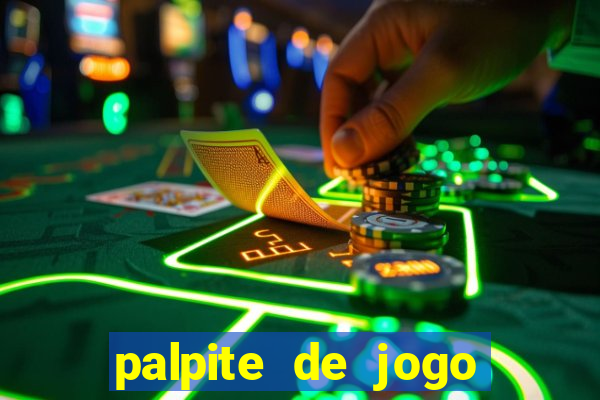 palpite de jogo para hoje