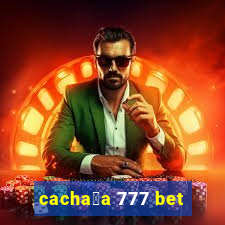 cacha莽a 777 bet