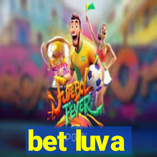 bet luva