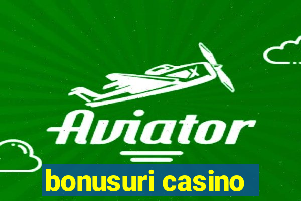 bonusuri casino