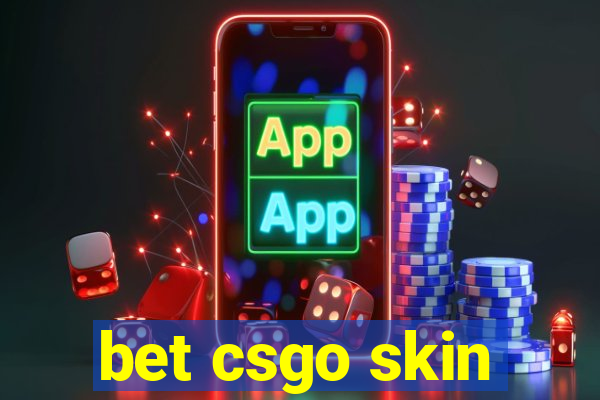 bet csgo skin