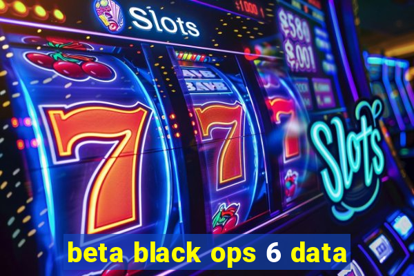 beta black ops 6 data