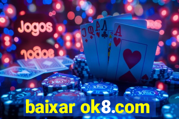 baixar ok8.com