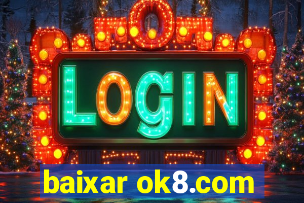 baixar ok8.com