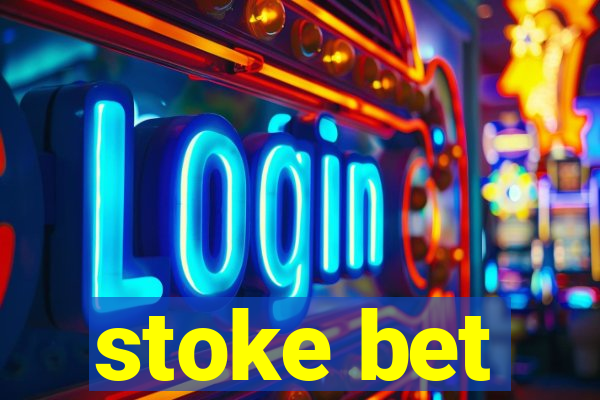 stoke bet