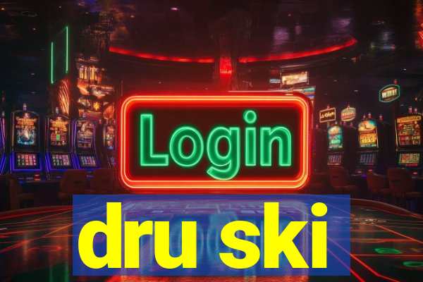 dru ski