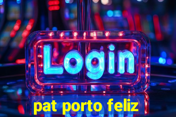 pat porto feliz