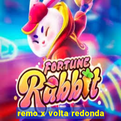 remo x volta redonda