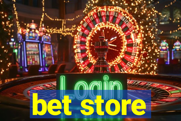 bet store