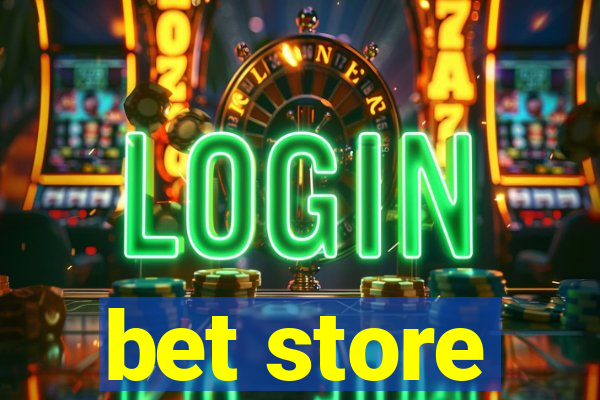 bet store