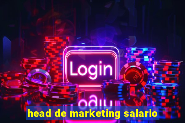 head de marketing salario