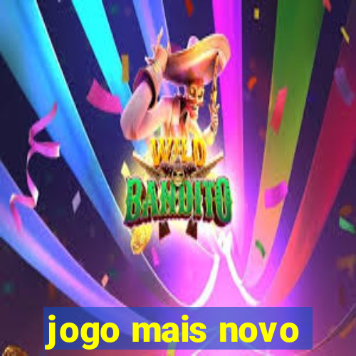 jogo mais novo