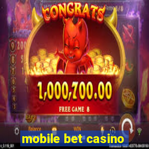 mobile bet casino