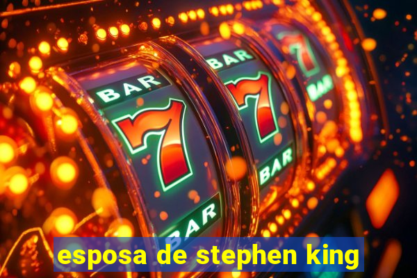 esposa de stephen king