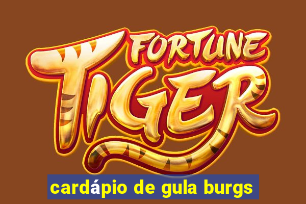 cardápio de gula burgs