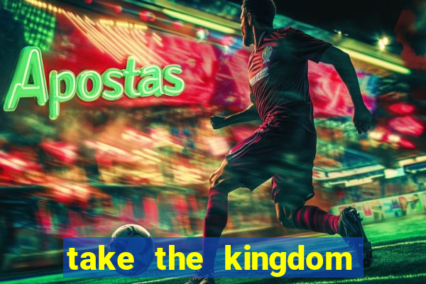 take the kingdom slot online