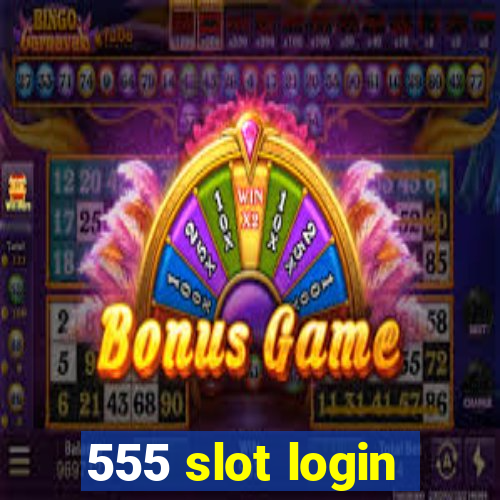 555 slot login