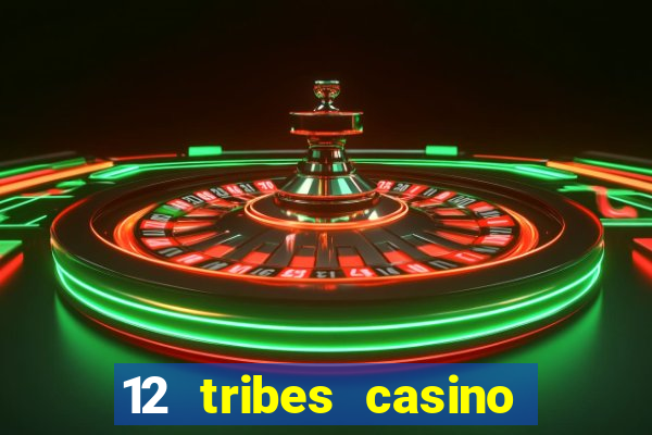 12 tribes casino omak wa