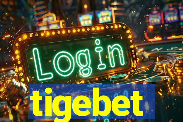 tigebet