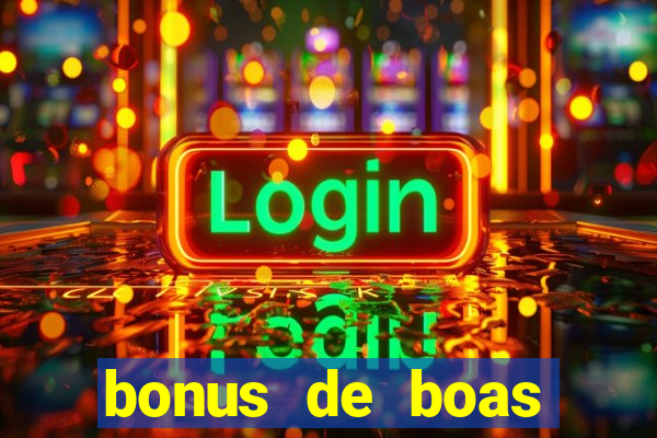 bonus de boas vindas gratis