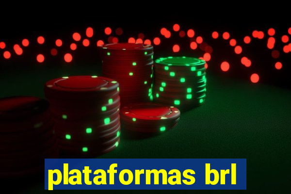 plataformas brl