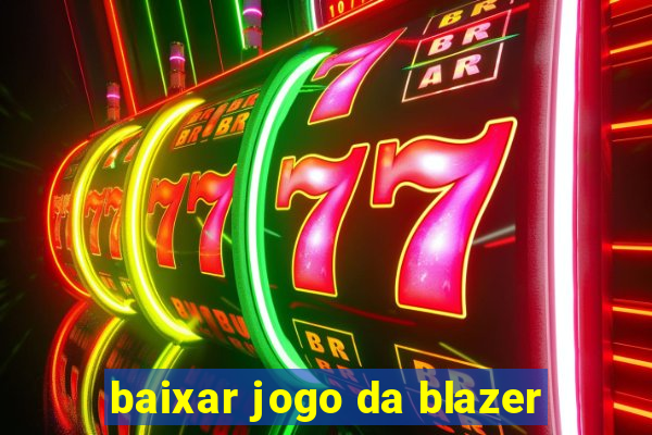 baixar jogo da blazer