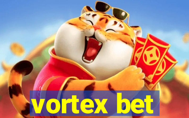 vortex bet