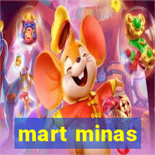 mart minas