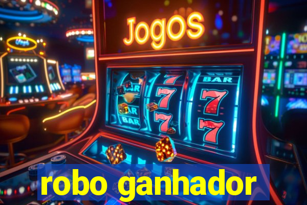 robo ganhador