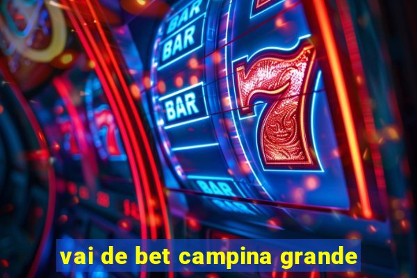 vai de bet campina grande