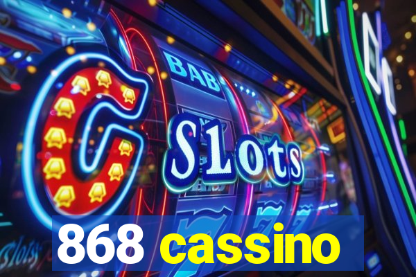 868 cassino