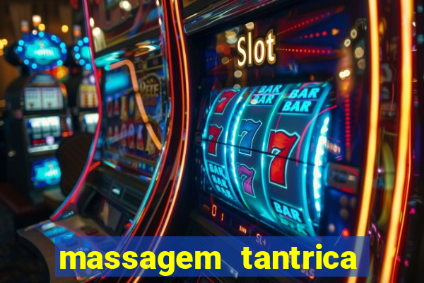 massagem tantrica em santos