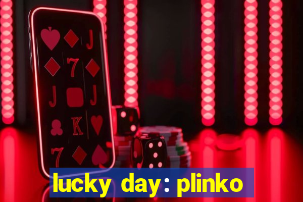 lucky day: plinko