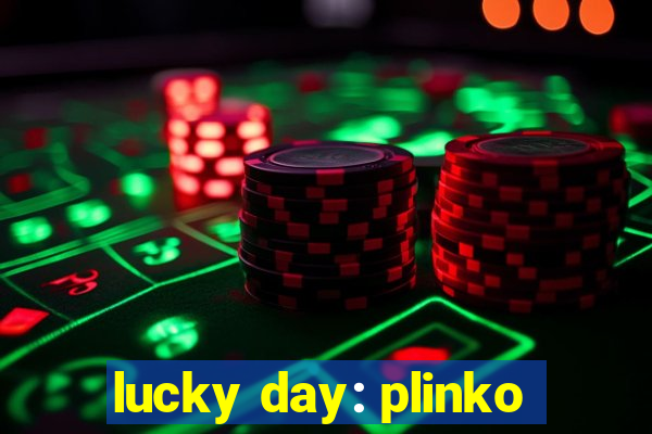 lucky day: plinko