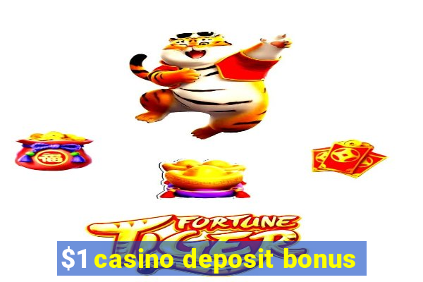 $1 casino deposit bonus