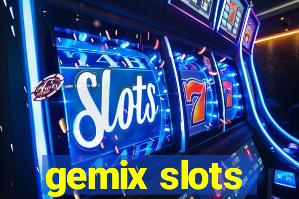 gemix slots