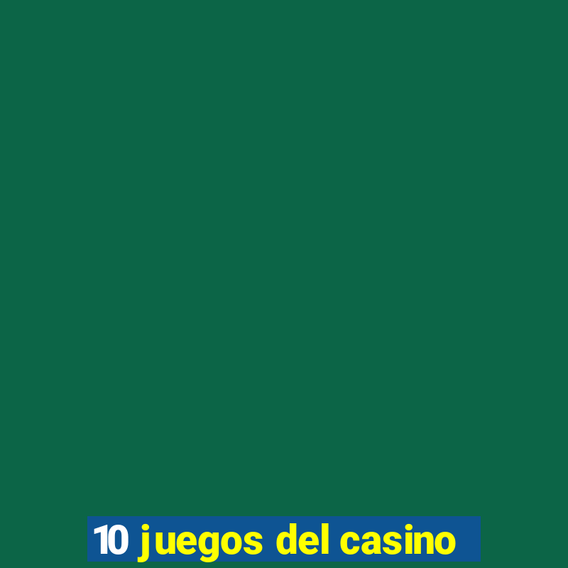 10 juegos del casino