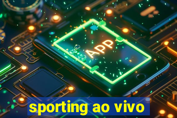 sporting ao vivo