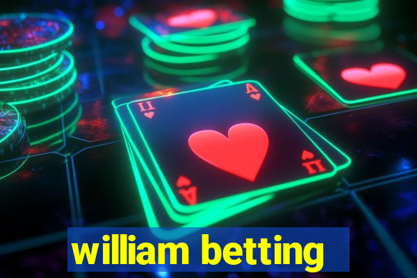 william betting