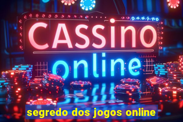 segredo dos jogos online